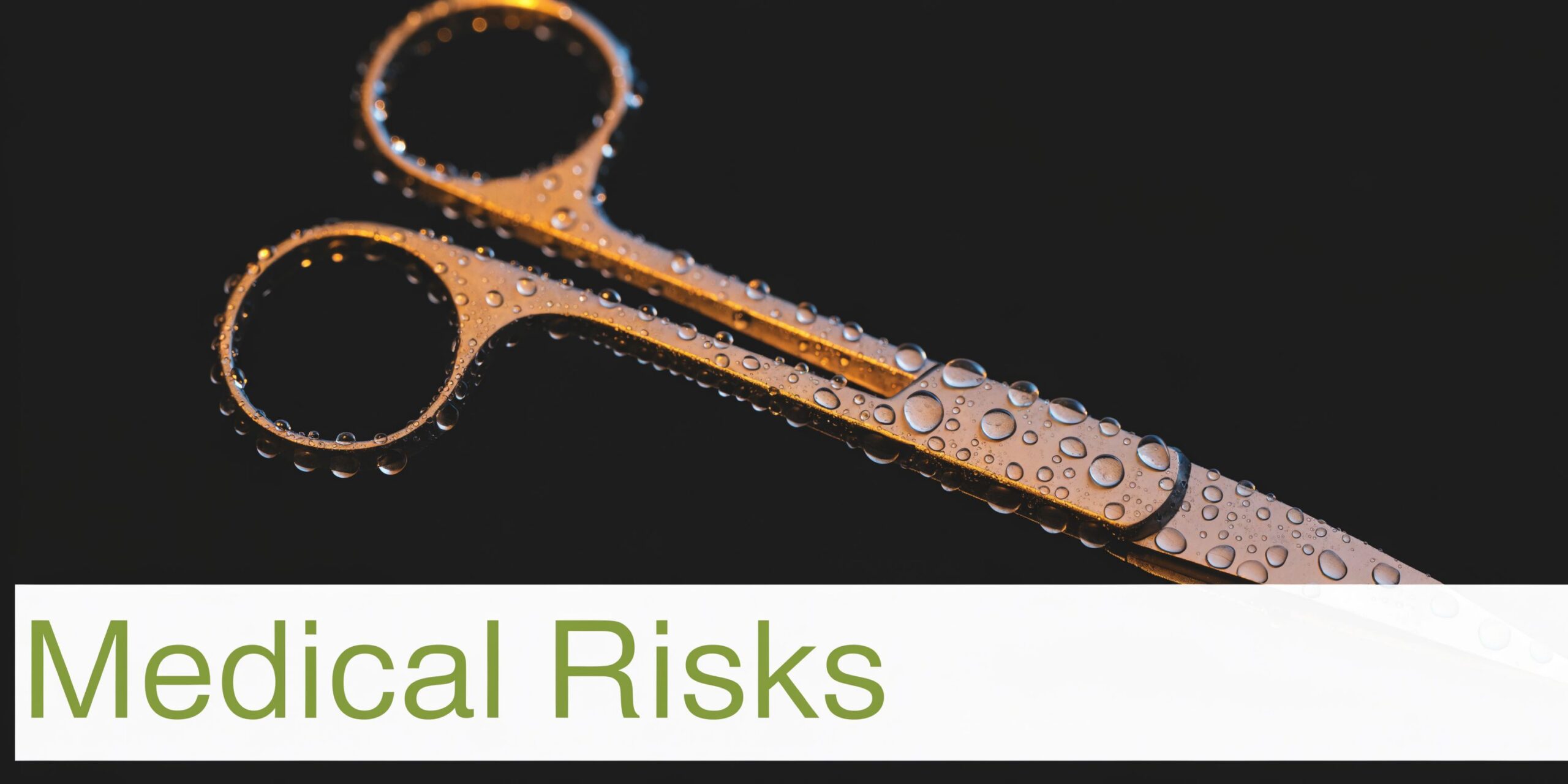 Close-up of surgical scissors covered in water droplets against a dark background, representing medical risks.